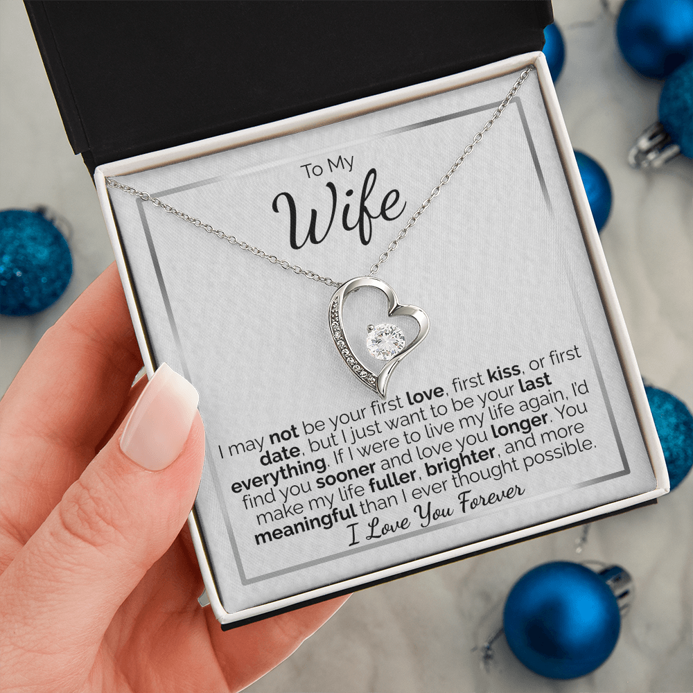 To My Wife: I May Not Be Your First, But I Promise to Be Your Last Everything - I Love You Forever.