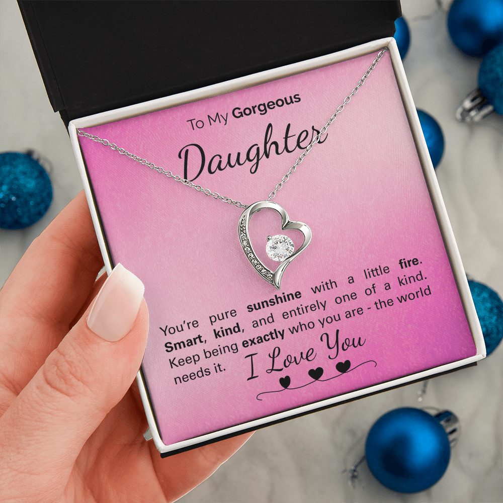To My Beautiful Daughter: One of a Kind, Full of Light and Strength - Never Stop Being You.