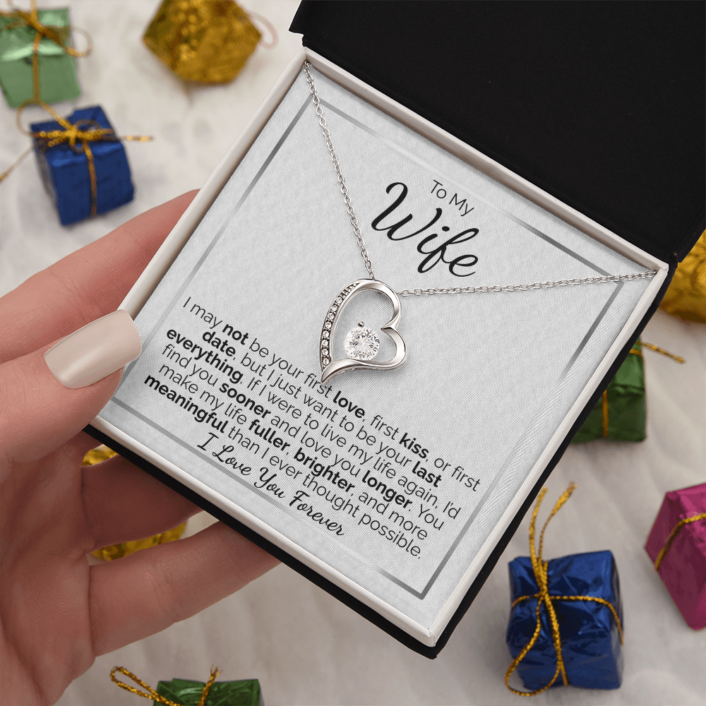 To My Wife: I May Not Be Your First, But I Promise to Be Your Last Everything - I Love You Forever.