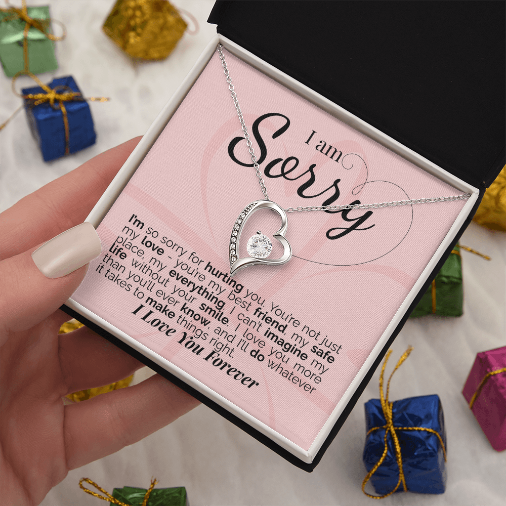 I'm Sorry: You're My Love, My Best Friend, My Everything - I'll Do Whatever It Takes to Make This Right.