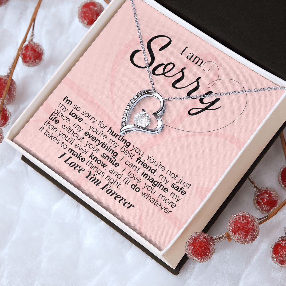 I'm Sorry: You're My Love, My Best Friend, My Everything - I'll Do Whatever It Takes to Make This Right.