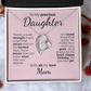 To My Precious Daughter: Brave, Wise, and Loved Beyond Words - You'll Always Be My Heart.