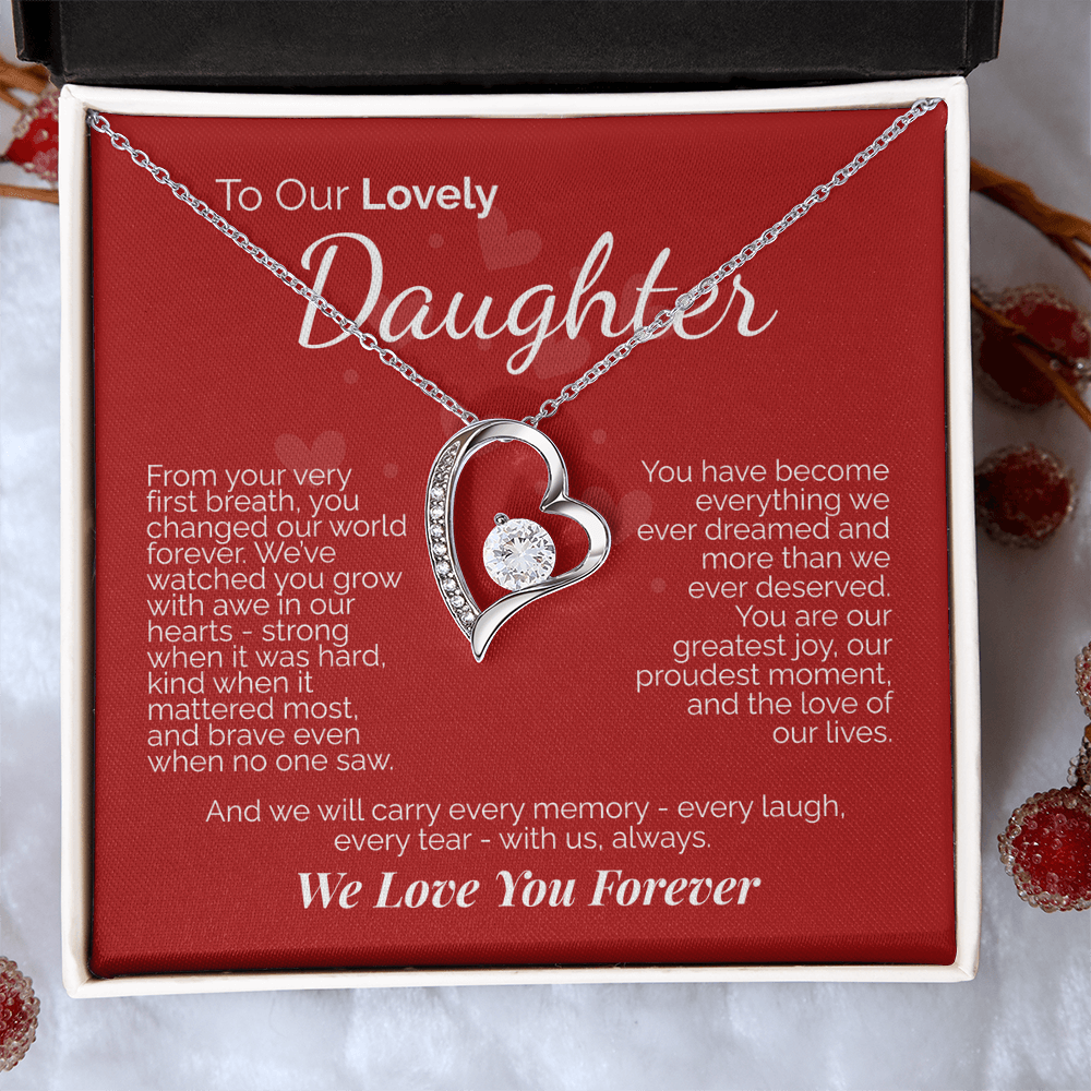 To Our Lovely Daughter: You Are Our Joy, Our Pride, and the Love of Our Lives - We'll Love You Forever.