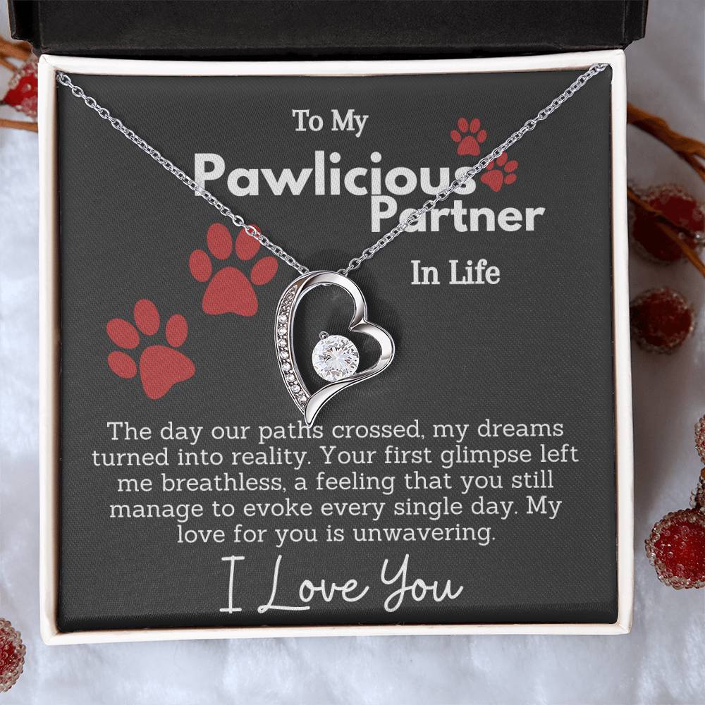 To My Pawlicious Partner In Life - Unwavering Love