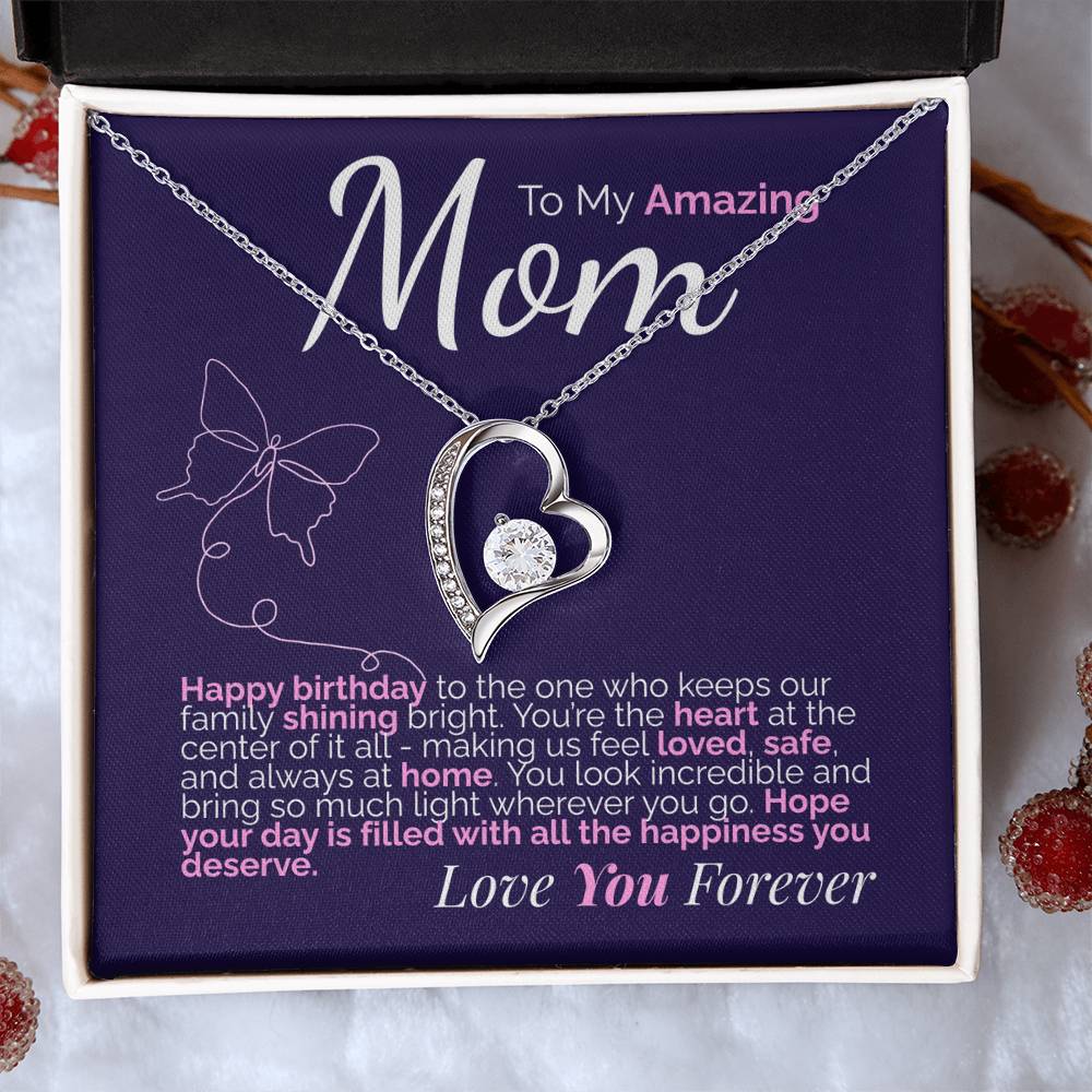 To My Amazing Mom: Happy Birthday to the Heart of Our Family - You Shine So Bright and Are Loved Beyond Words.