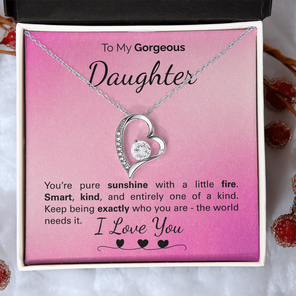 To My Beautiful Daughter: One of a Kind, Full of Light and Strength - Never Stop Being You.