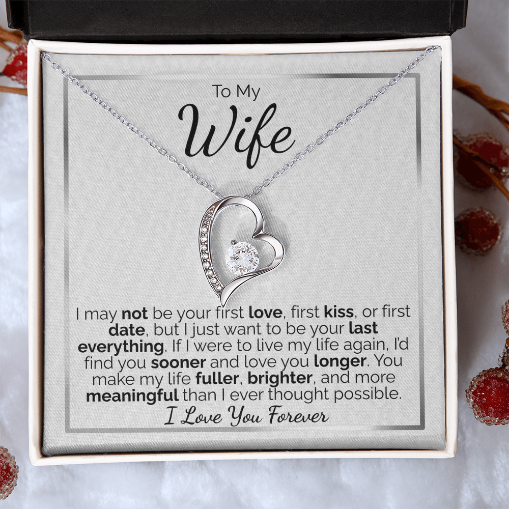 To My Wife: I May Not Be Your First, But I Promise to Be Your Last Everything - I Love You Forever.