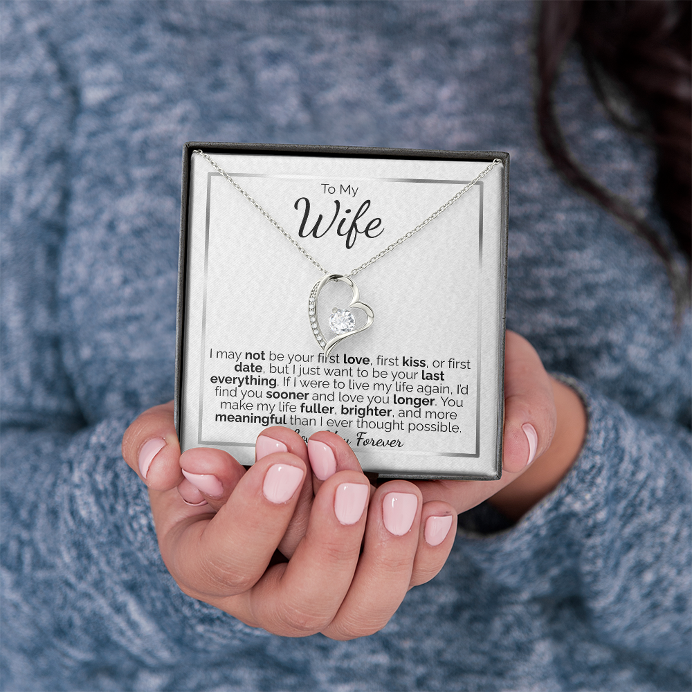 To My Wife: I May Not Be Your First, But I Promise to Be Your Last Everything - I Love You Forever.