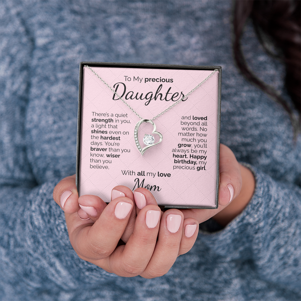 To My Precious Daughter: Brave, Wise, and Loved Beyond Words - You'll Always Be My Heart.