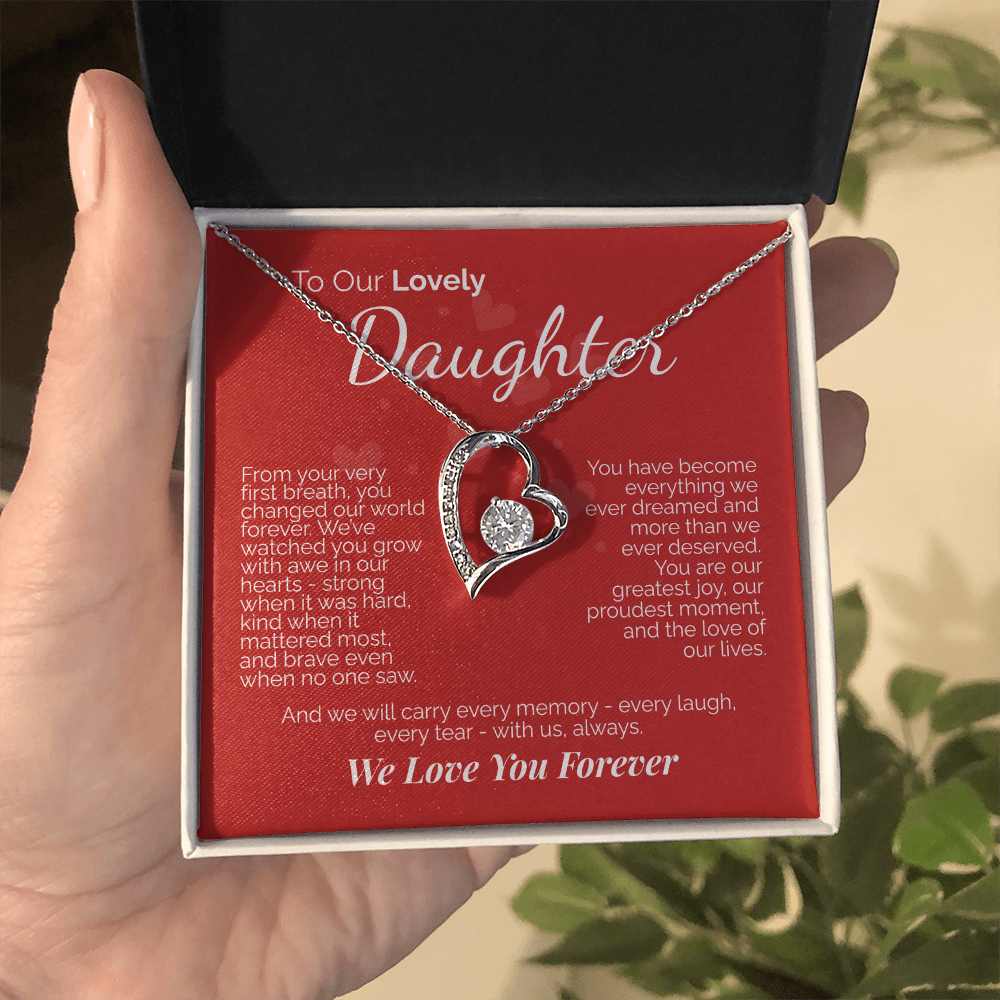 To Our Lovely Daughter: You Are Our Joy, Our Pride, and the Love of Our Lives - We'll Love You Forever.