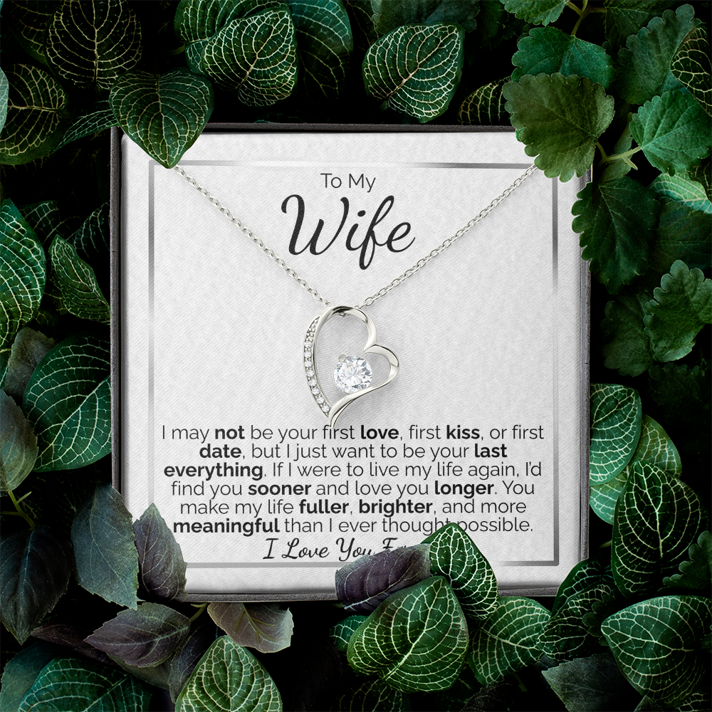 To My Wife: I May Not Be Your First, But I Promise to Be Your Last Everything - I Love You Forever.