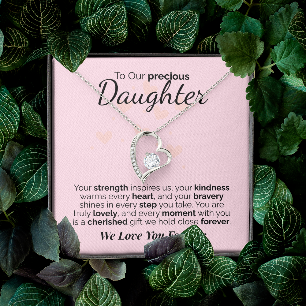 To Our Precious Daughter: Your Strength, Kindness, and Bravery Inspire Us - We'll Love You Forever.