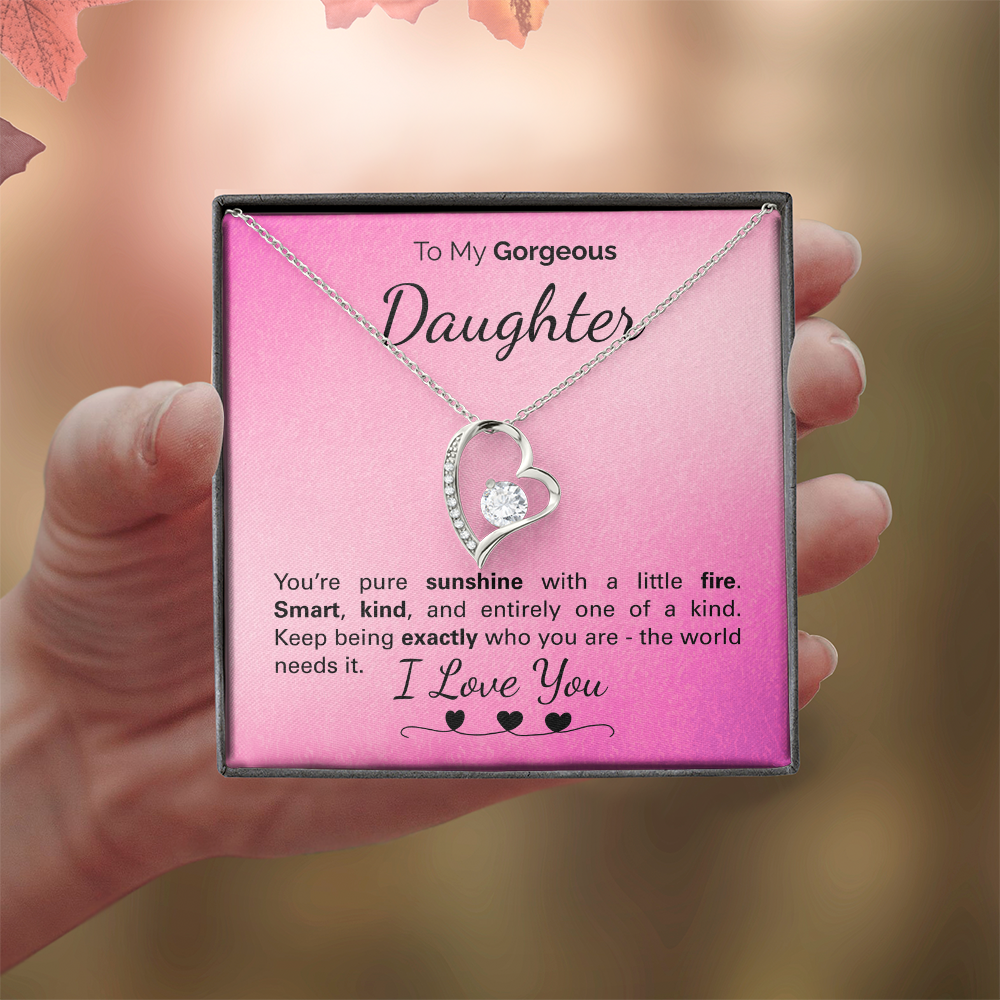 To My Beautiful Daughter: One of a Kind, Full of Light and Strength - Never Stop Being You.