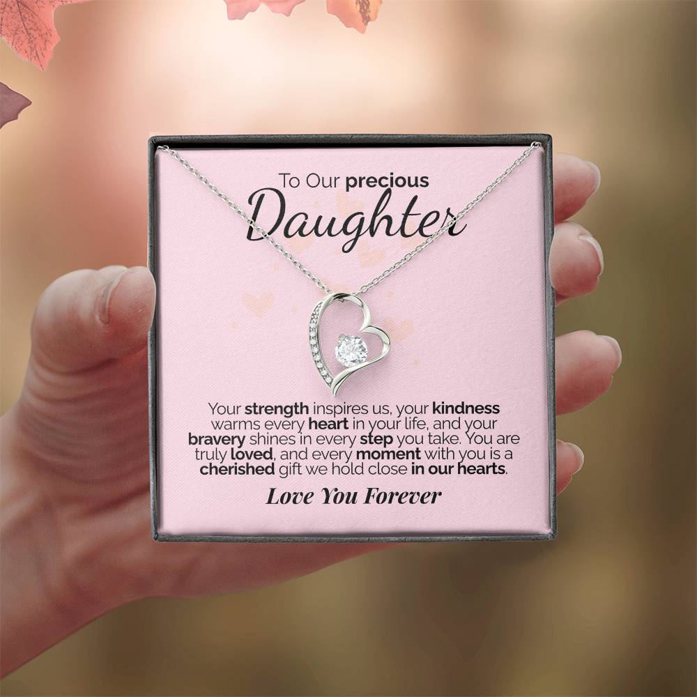 To Our Precious Daughter: Your Strength, Kindness, and Bravery Inspire Us - We'll Love You Forever.