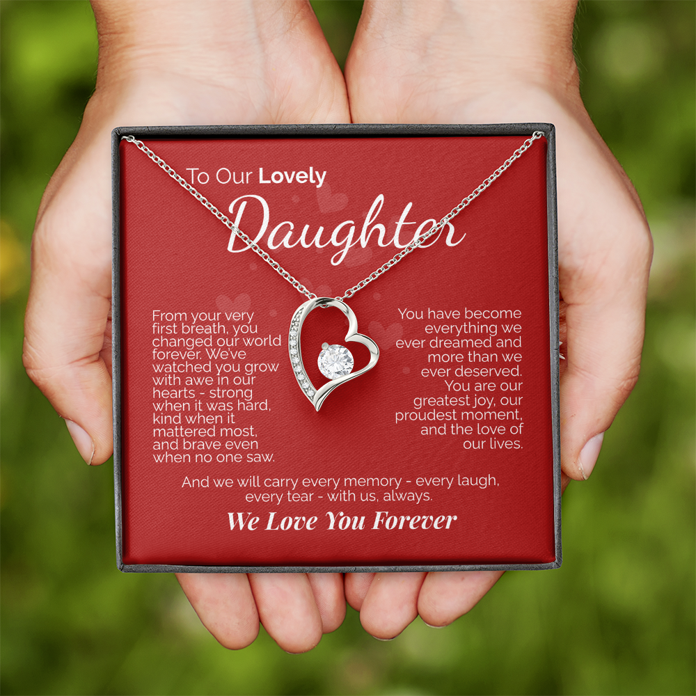 To Our Lovely Daughter: You Are Our Joy, Our Pride, and the Love of Our Lives - We'll Love You Forever.