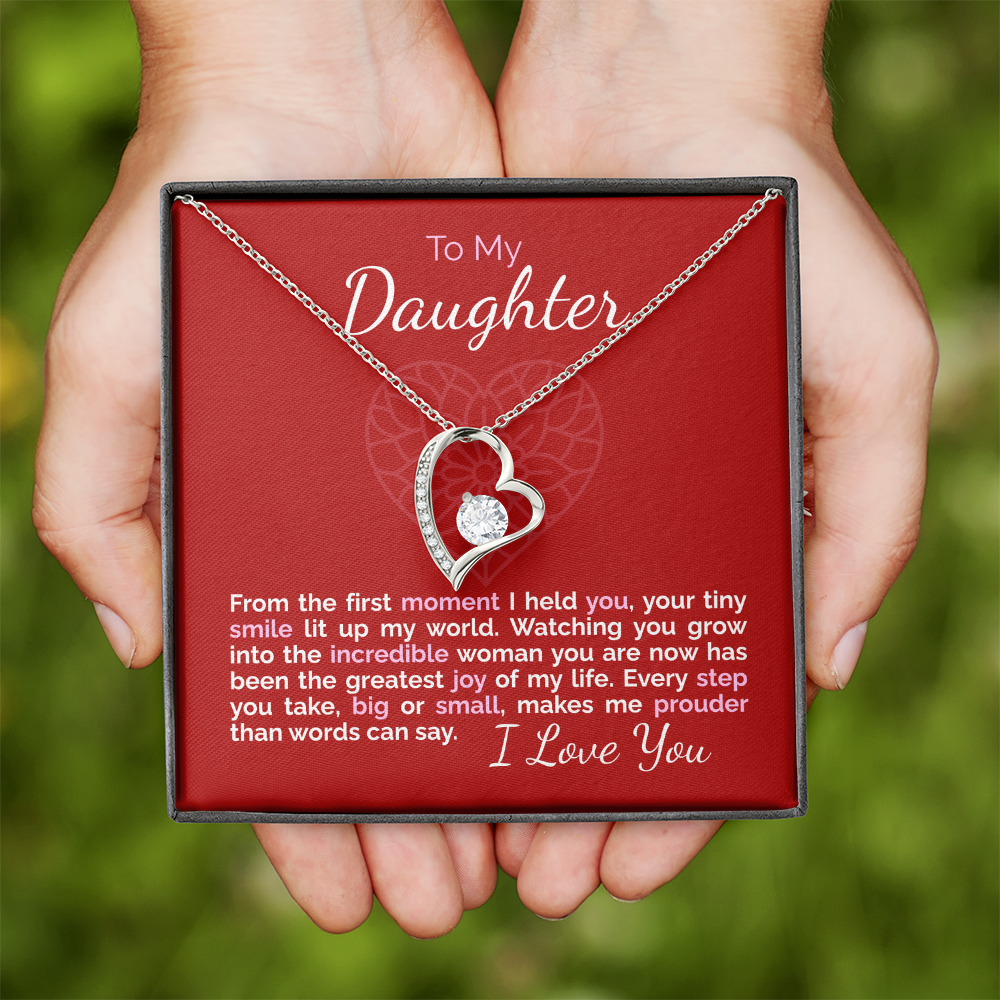 To My Daughter: From the First Moment I Held You, You've Been My Greatest Joy.