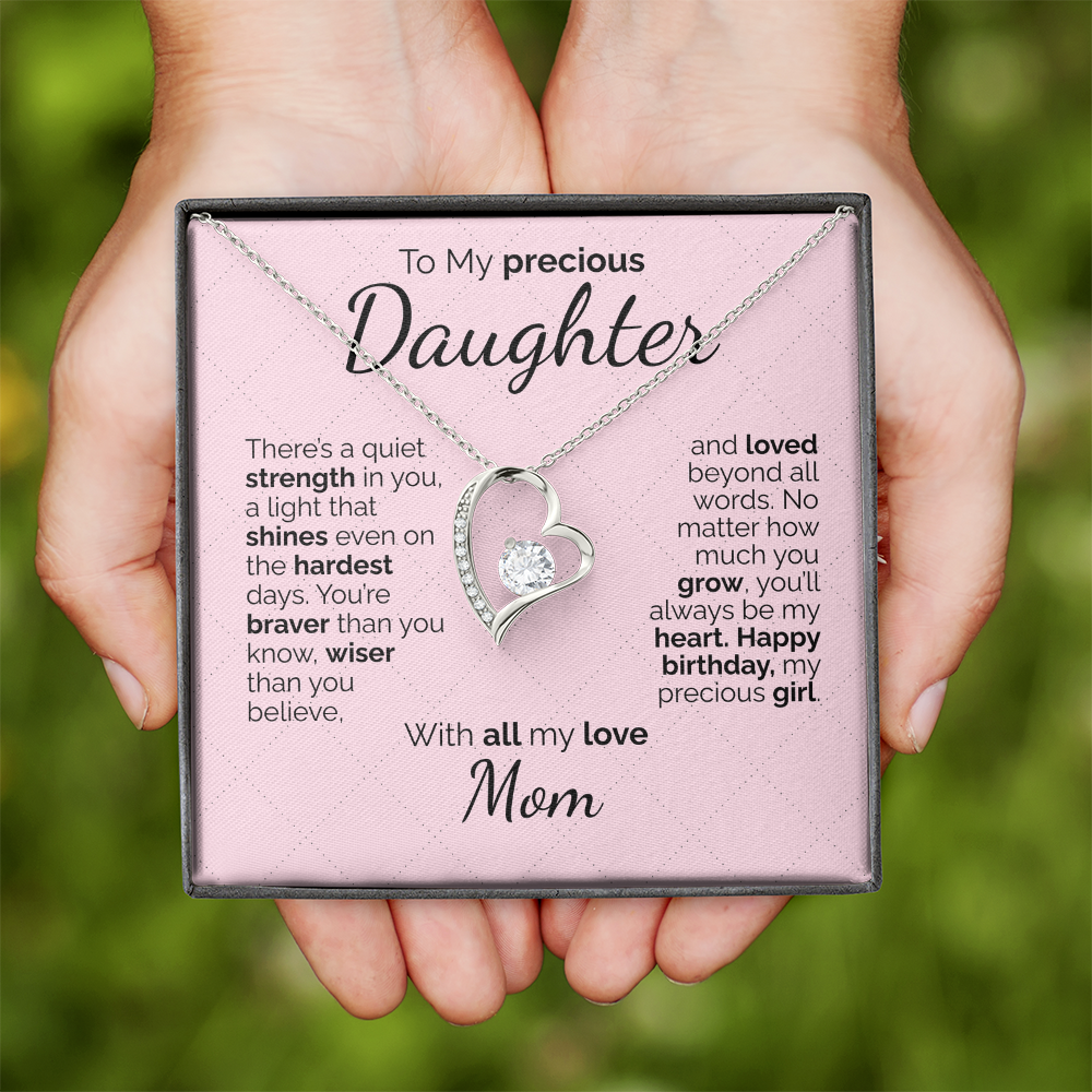 To My Precious Daughter: Brave, Wise, and Loved Beyond Words - You'll Always Be My Heart.