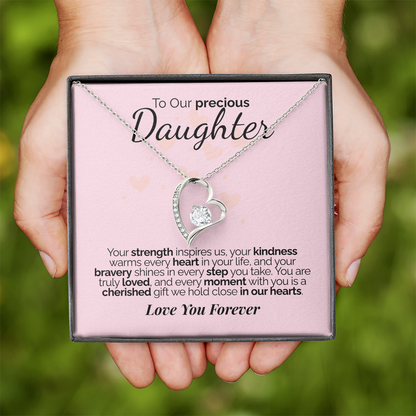 To Our Precious Daughter: Your Strength, Kindness, and Bravery Inspire Us - We'll Love You Forever.