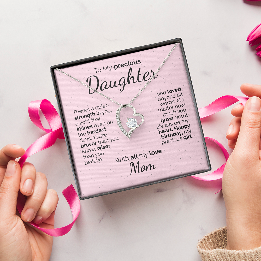 To My Precious Daughter: Brave, Wise, and Loved Beyond Words - You'll Always Be My Heart.