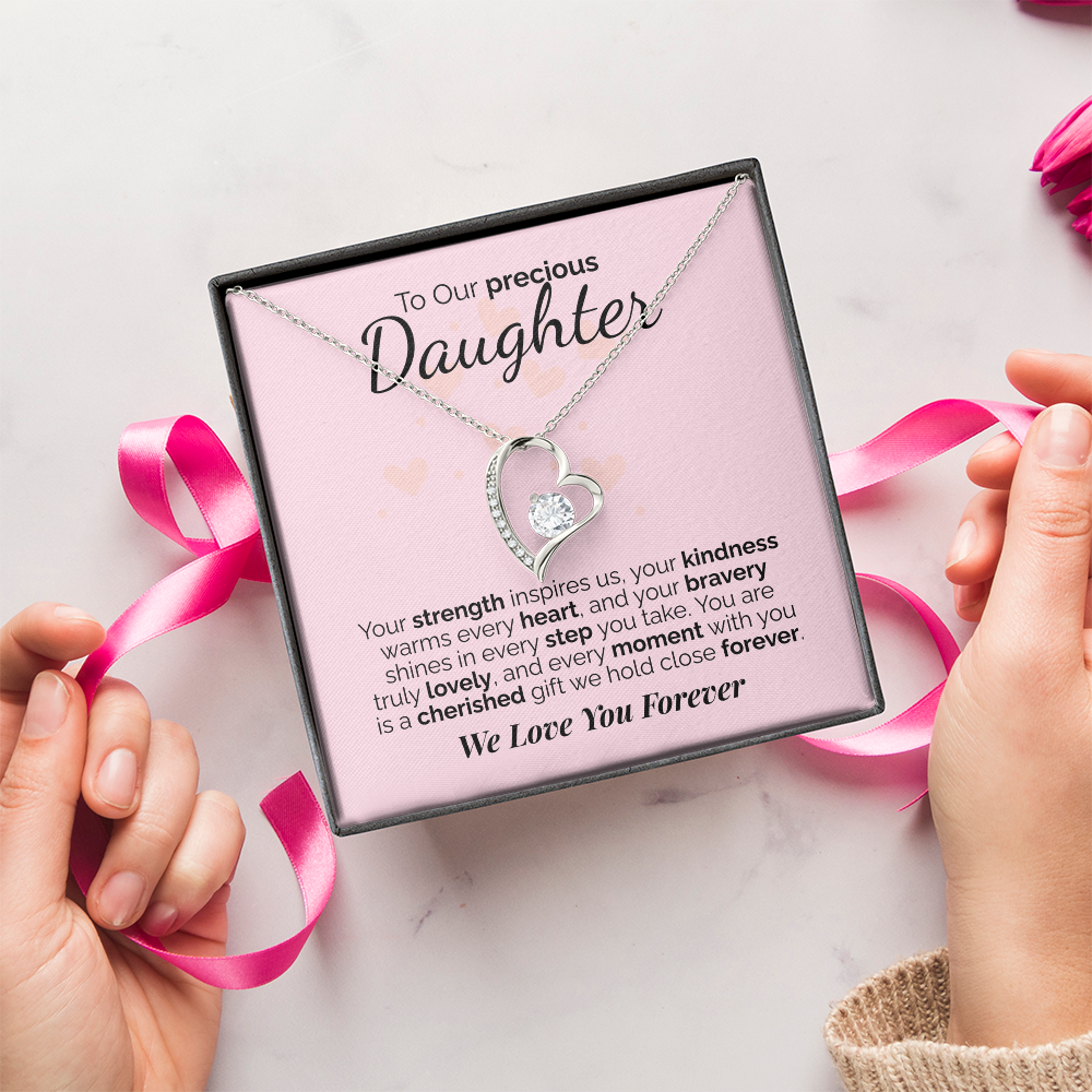 To Our Precious Daughter: Your Strength, Kindness, and Bravery Inspire Us - We'll Love You Forever.