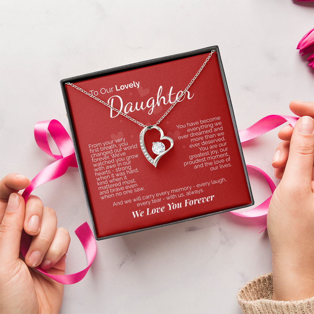To Our Lovely Daughter: You Are Our Joy, Our Pride, and the Love of Our Lives - We'll Love You Forever.
