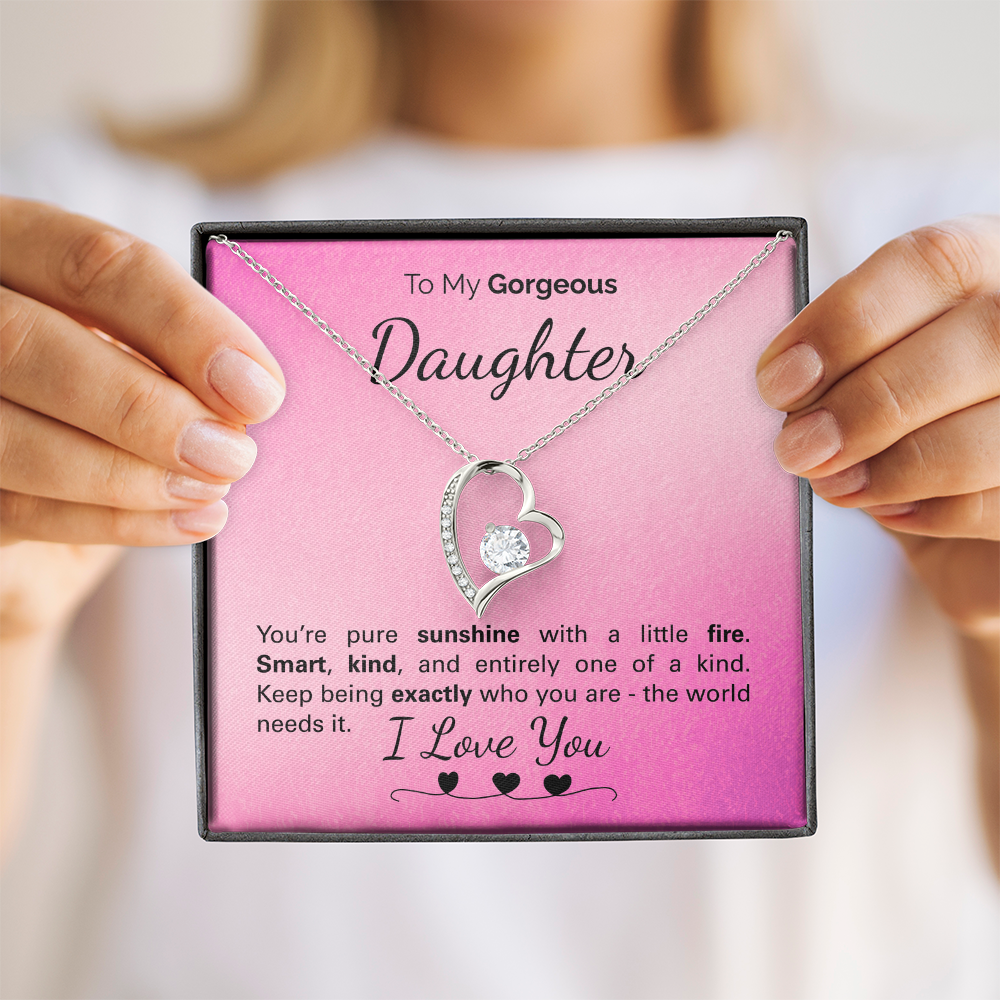To My Beautiful Daughter: One of a Kind, Full of Light and Strength - Never Stop Being You.