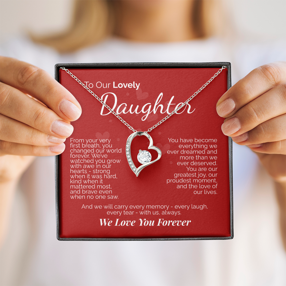 To Our Lovely Daughter: You Are Our Joy, Our Pride, and the Love of Our Lives - We'll Love You Forever.