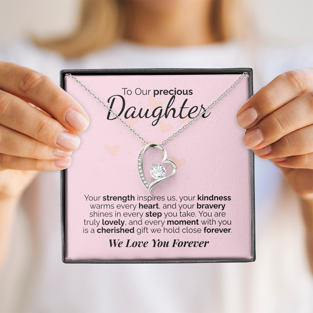 To Our Precious Daughter: Your Strength, Kindness, and Bravery Inspire Us - We'll Love You Forever.
