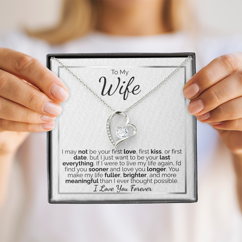 To My Wife: I May Not Be Your First, But I Promise to Be Your Last Everything - I Love You Forever.