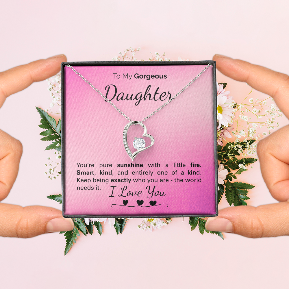To My Beautiful Daughter: One of a Kind, Full of Light and Strength - Never Stop Being You.