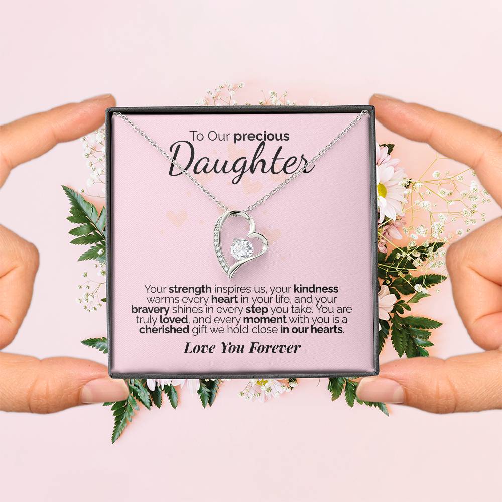 To Our Precious Daughter: Your Strength, Kindness, and Bravery Inspire Us - We'll Love You Forever.