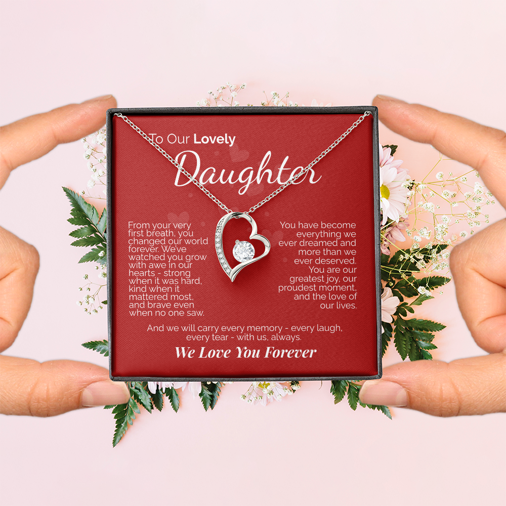 To Our Lovely Daughter: You Are Our Joy, Our Pride, and the Love of Our Lives - We'll Love You Forever.