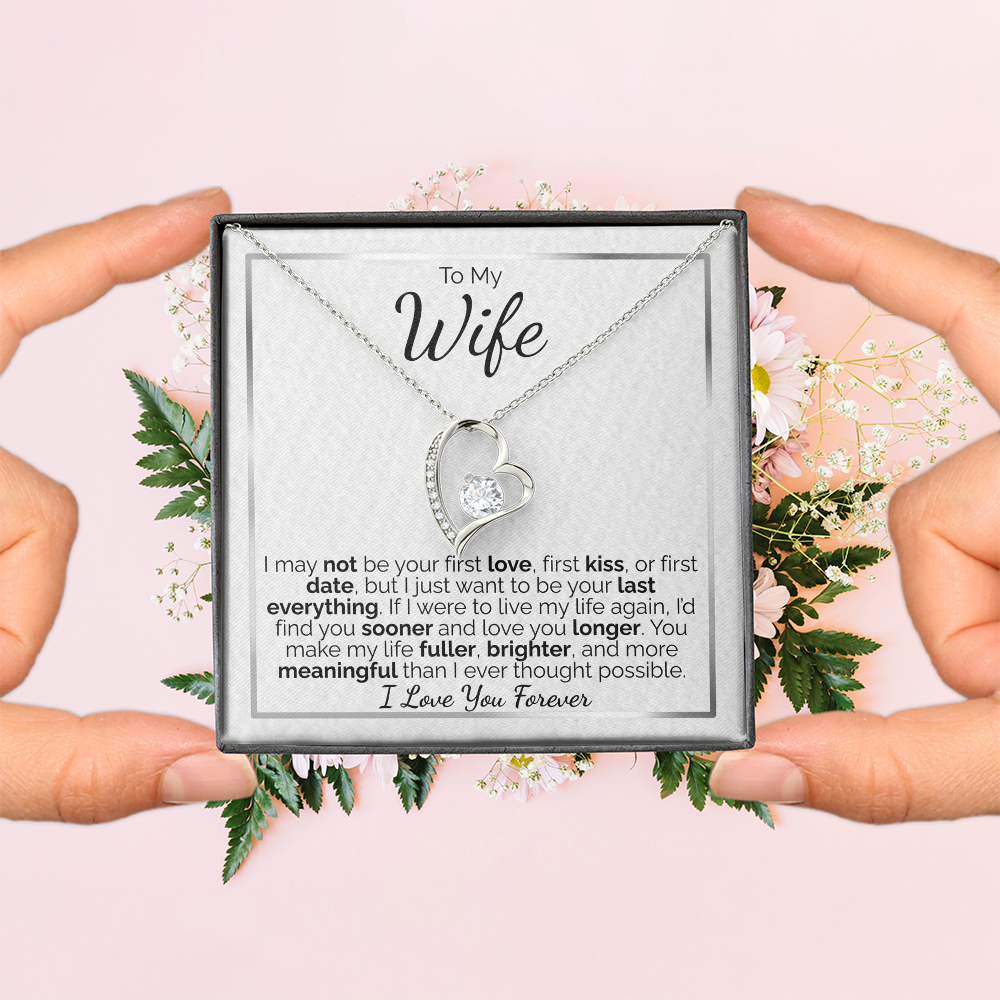 To My Wife: I May Not Be Your First, But I Promise to Be Your Last Everything - I Love You Forever.