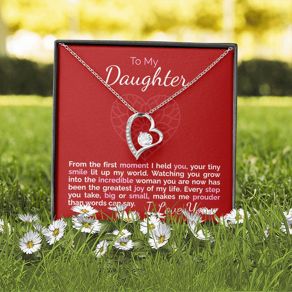 To My Daughter: From the First Moment I Held You, You've Been My Greatest Joy.