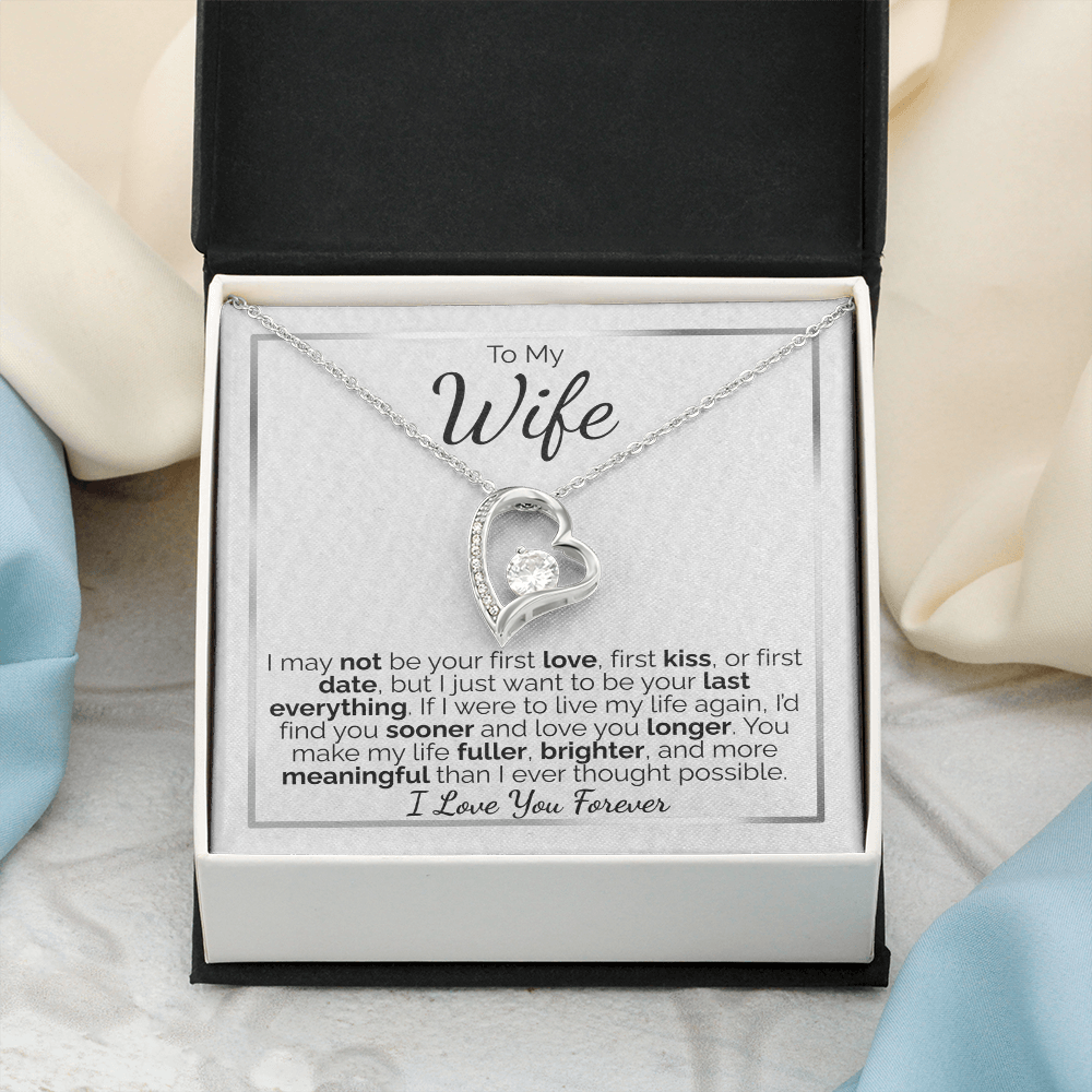 To My Wife: I May Not Be Your First, But I Promise to Be Your Last Everything - I Love You Forever.