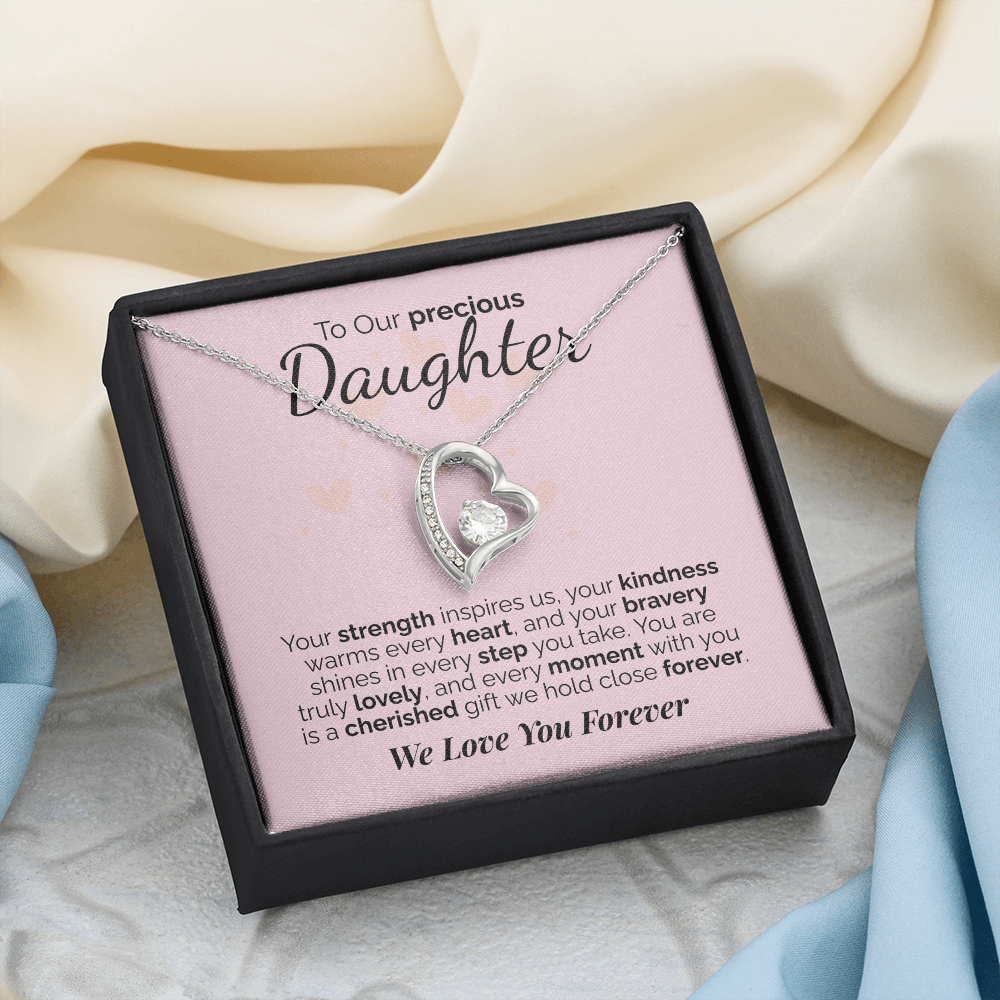 To Our Precious Daughter: Your Strength, Kindness, and Bravery Inspire Us - We'll Love You Forever.