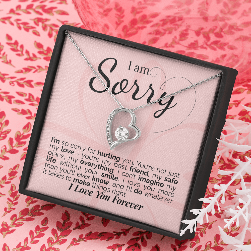 I'm Sorry: You're My Love, My Best Friend, My Everything - I'll Do Whatever It Takes to Make This Right.