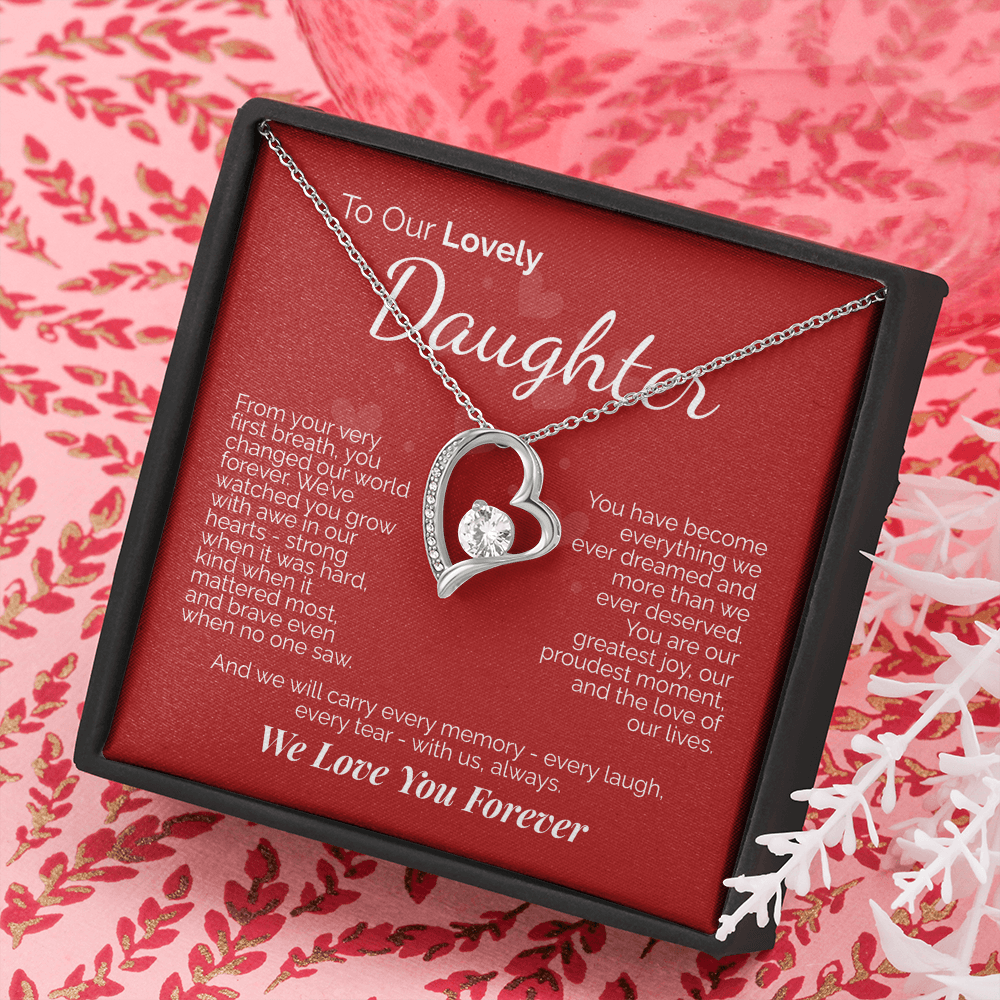 To Our Lovely Daughter: You Are Our Joy, Our Pride, and the Love of Our Lives - We'll Love You Forever.