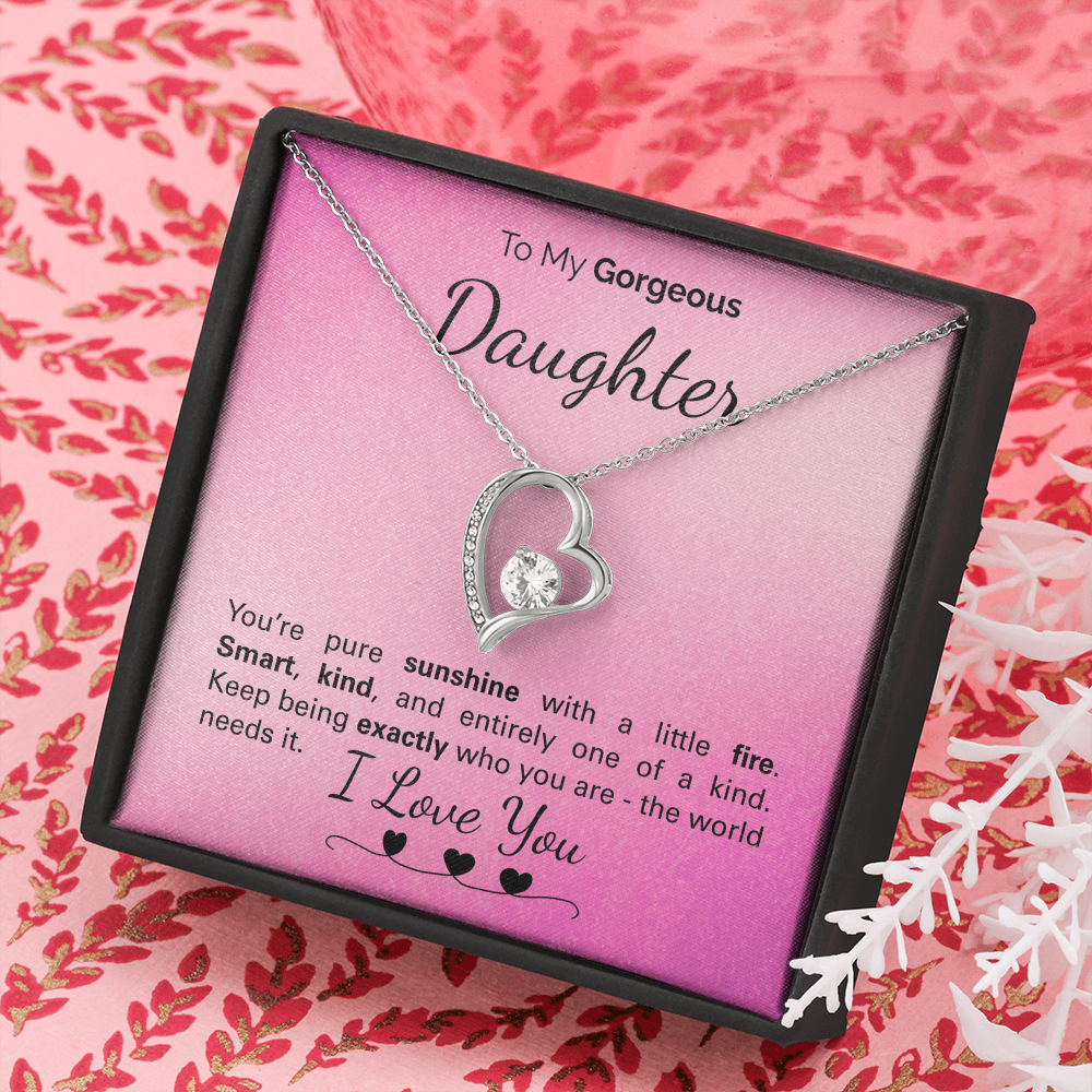 To My Beautiful Daughter: One of a Kind, Full of Light and Strength - Never Stop Being You.