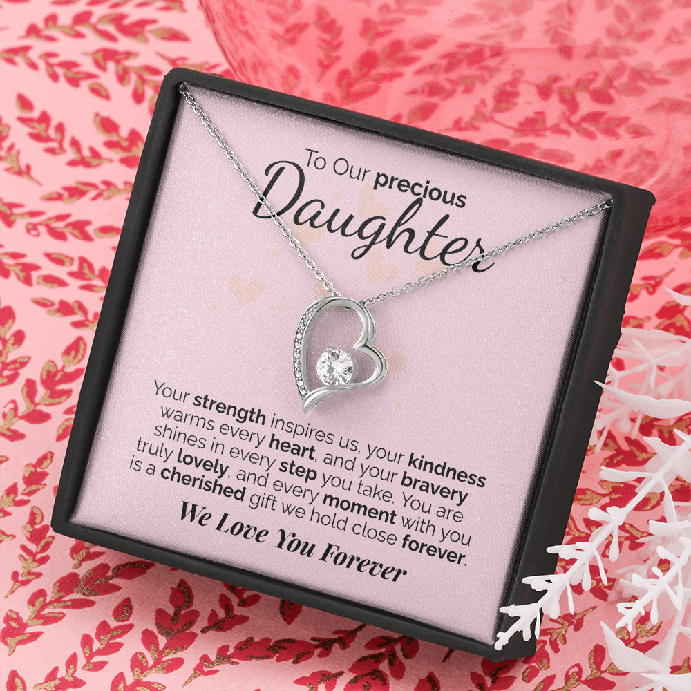 To Our Precious Daughter: Your Strength, Kindness, and Bravery Inspire Us - We'll Love You Forever.