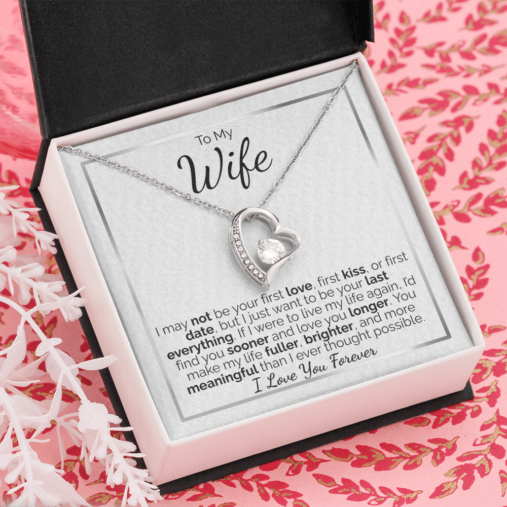To My Wife: I May Not Be Your First, But I Promise to Be Your Last Everything - I Love You Forever.