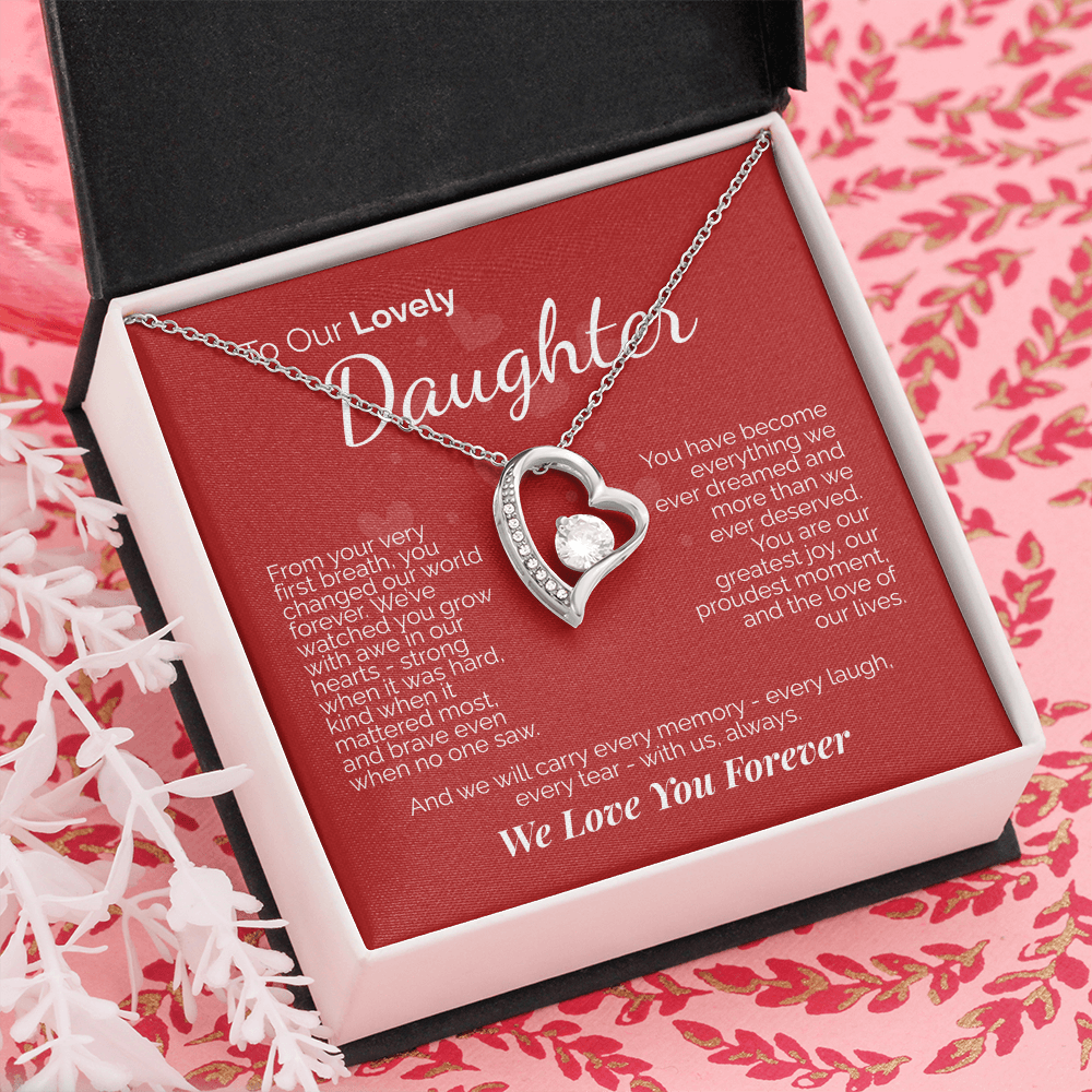 To Our Lovely Daughter: You Are Our Joy, Our Pride, and the Love of Our Lives - We'll Love You Forever.