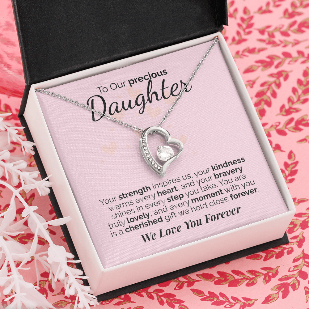 To Our Precious Daughter: Your Strength, Kindness, and Bravery Inspire Us - We'll Love You Forever.