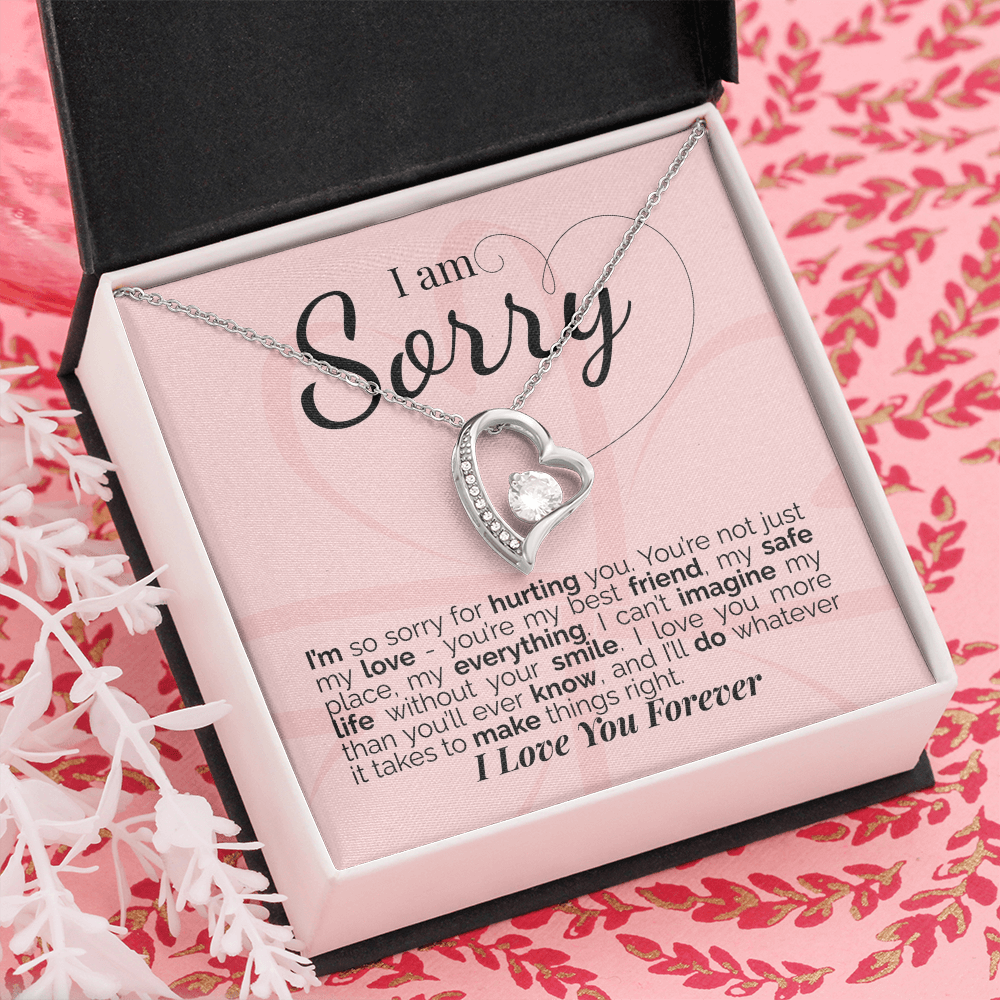 I'm Sorry: You're My Love, My Best Friend, My Everything - I'll Do Whatever It Takes to Make This Right.