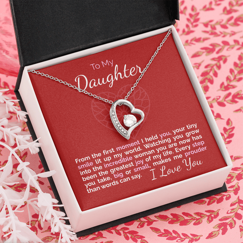 To My Daughter: From the First Moment I Held You, You've Been My Greatest Joy.