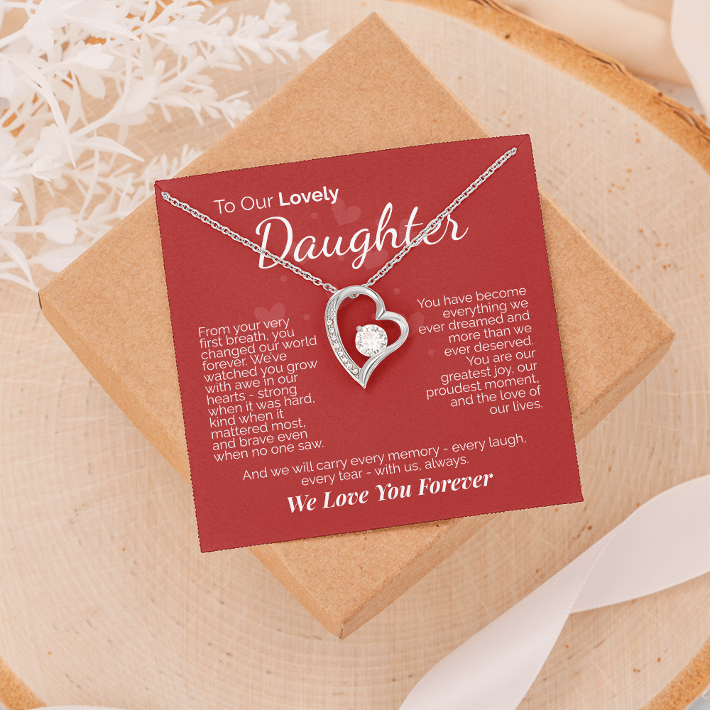 To Our Lovely Daughter: You Are Our Joy, Our Pride, and the Love of Our Lives - We'll Love You Forever.