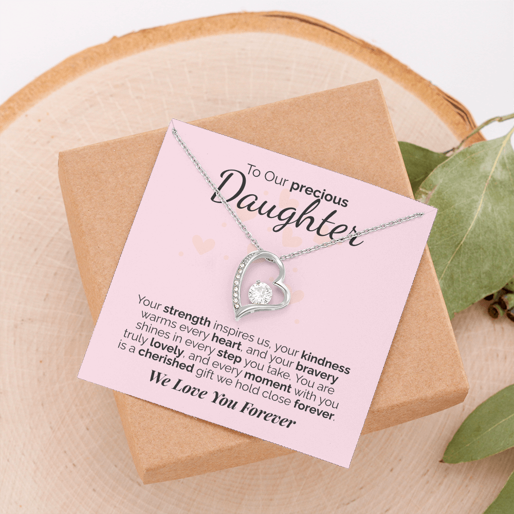 To Our Precious Daughter: Your Strength, Kindness, and Bravery Inspire Us - We'll Love You Forever.