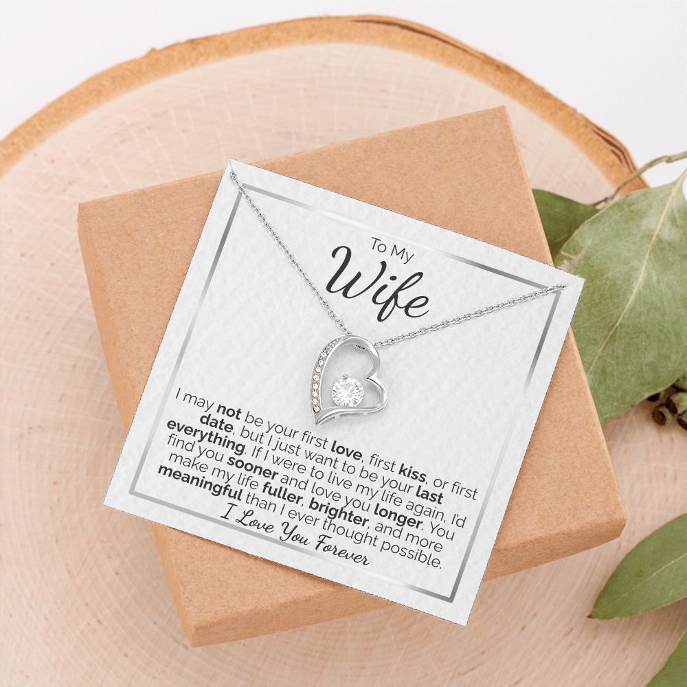 To My Wife: I May Not Be Your First, But I Promise to Be Your Last Everything - I Love You Forever.