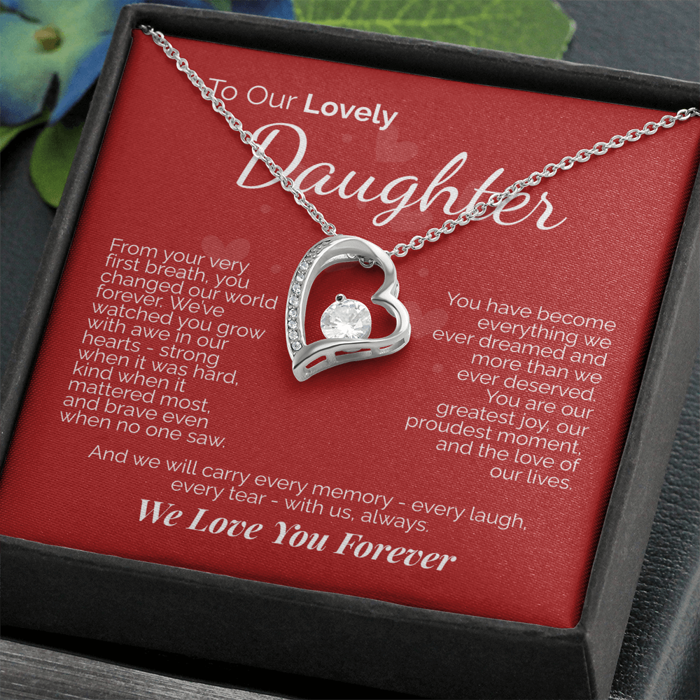To Our Lovely Daughter: You Are Our Joy, Our Pride, and the Love of Our Lives - We'll Love You Forever.