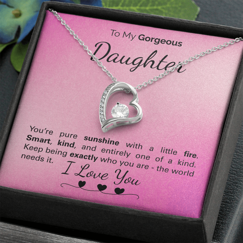 To My Beautiful Daughter: One of a Kind, Full of Light and Strength - Never Stop Being You.
